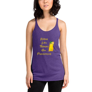 When Life Throws You Pineapples Women's Racerback Tank