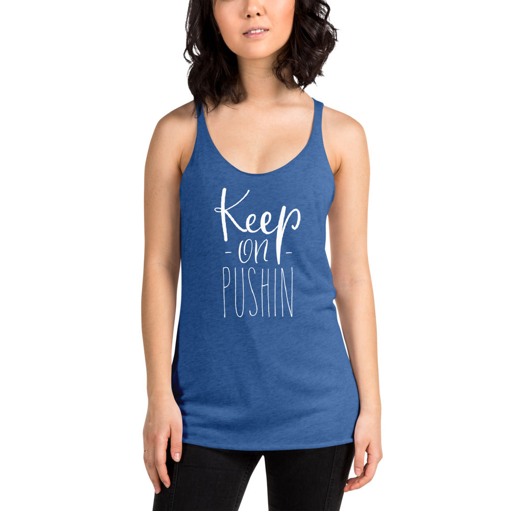 Keep On Pushin Women's Racerback Tank