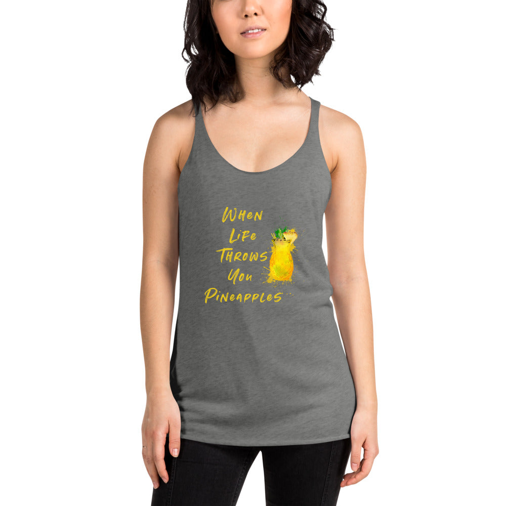 When Life Throws You Pineapples Women's Racerback Tank