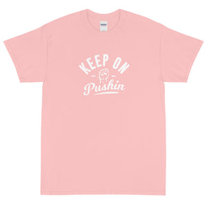 Keep On Pushin Men's Short Sleeve T-Shirt