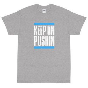 Keep On Pushin Men's Short Sleeve T-Shirt