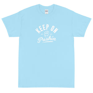 Keep On Pushin Men's Short Sleeve T-Shirt