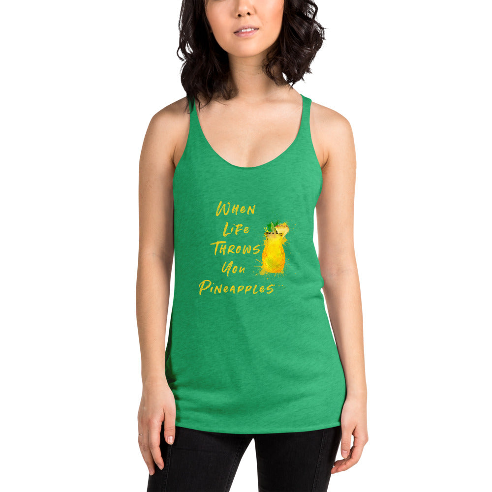 When Life Throws You Pineapples Women's Racerback Tank