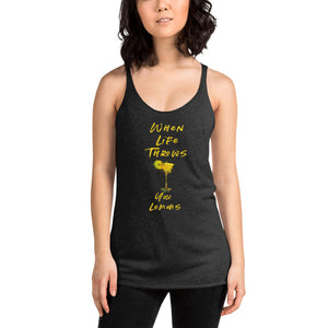 When Life Throws You Lemons Women's Racerback Tank