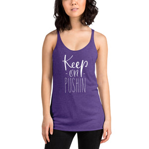 Keep On Pushin Women's Racerback Tank