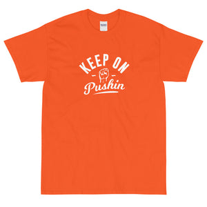 Keep On Pushin Men's Short Sleeve T-Shirt