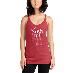 Keep On Pushin Women's Racerback Tank