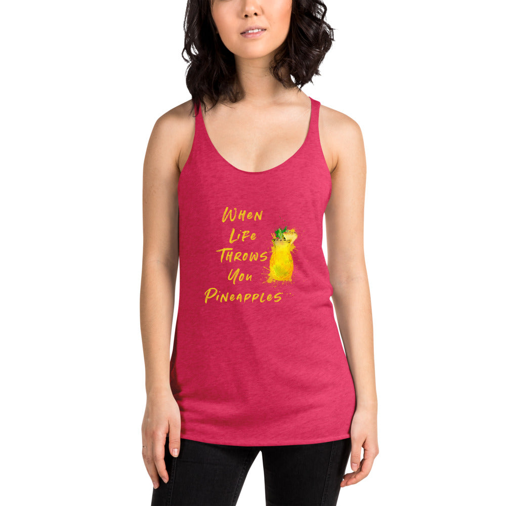 When Life Throws You Pineapples Women's Racerback Tank