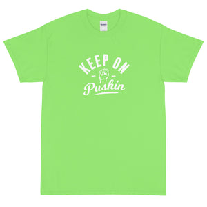 Keep On Pushin Men's Short Sleeve T-Shirt