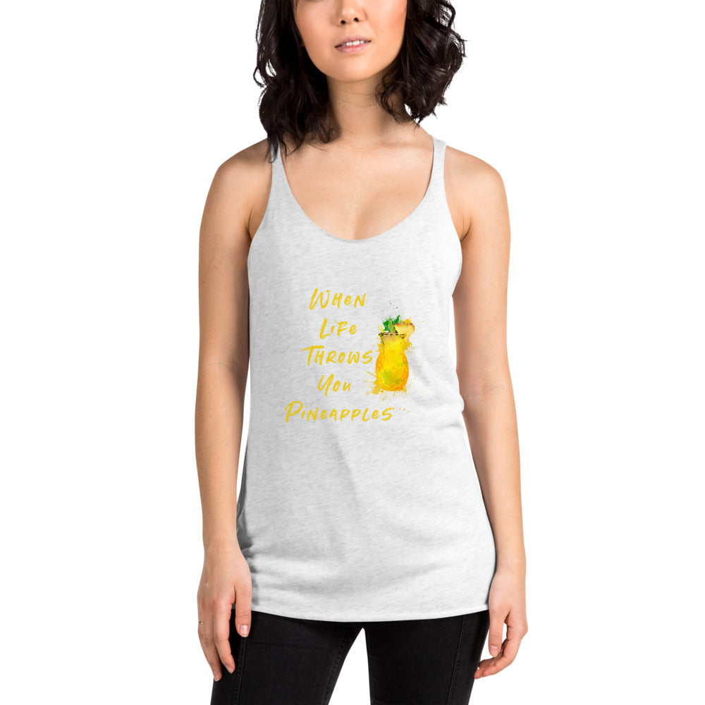 When Life Throws You Pineapples Women's Racerback Tank