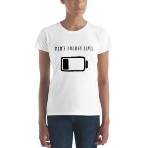 Mom's Energy Level Women's short sleeve t-shirt