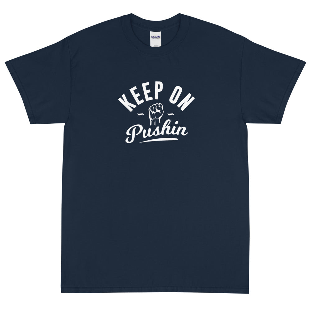 Keep On Pushin Men's Short Sleeve T-Shirt