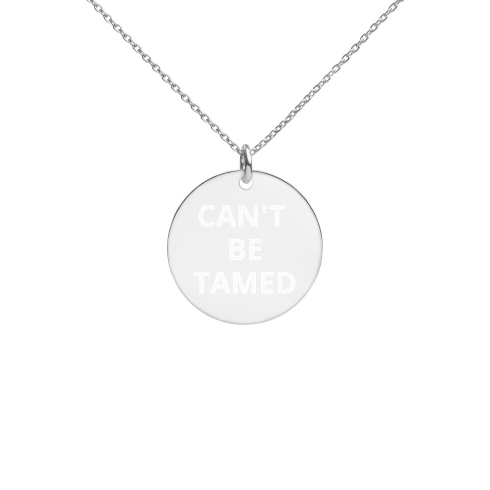 Engraved CAN'T BE TAMED Silver Disc Necklace