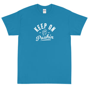 Keep On Pushin Men's Short Sleeve T-Shirt